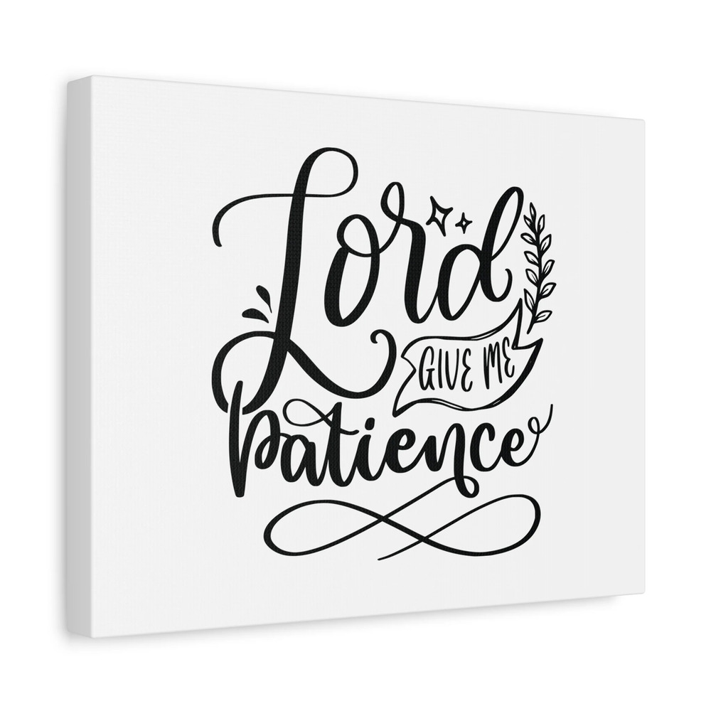 Scripture Canvas Lord Give Me Patience Psalm 37:7 Christian Wall Art Bible